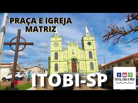 PRAÇA E IGREJA MATRIZ - ITOBI-SP