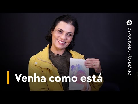 Venha como está | Devocional