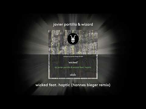 Javier Portilla & Wizard feat. Haptic 'Wicked' (Hannes Bieger Remix) [SELADOR]