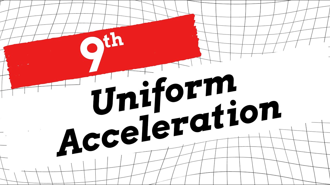 Uniform Acceleration