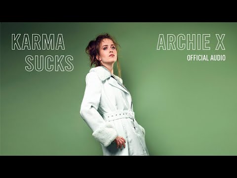 Archie X - Karma Sucks (Official Audio)