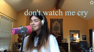 don&#39;t watch me cry cover jorja smith