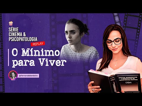 [Episódio 1 de 7] Análise do filme: O Mínimo para Viver - Transtorno da Anorexia Nervosa (AN)