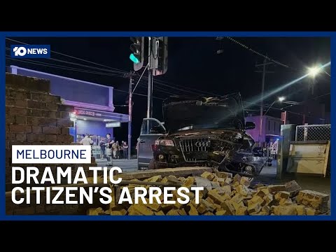 Alleged Drunk Driver Tackled In Dramatic Citizen’s Arrest In Melbourne | 10 News