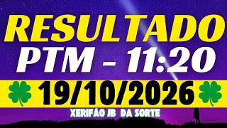 Resultado do jogo do bicho ao vivo - PTM 11:20 - 19/10/2026