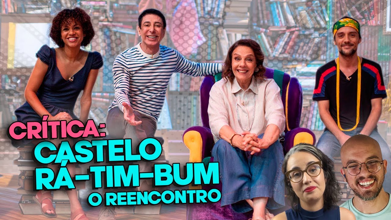VOCÊ PRECISA VER o CASTELO RÁ-TIM-BUM: REENCONTRO | Coisas de TV