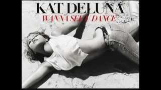 Kat DeLuna- Wanna See U Dance (La La La) (Dance Remix)