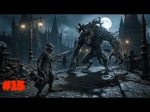 Zagrajmy w Bloodborne: Odc.15