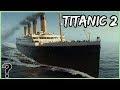 What If Titanic 2 Sank