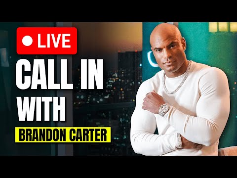 Live Q&A and Call in Show with Brandon Carter on MONEY, MUCSLE, MINDSET | EP. 7