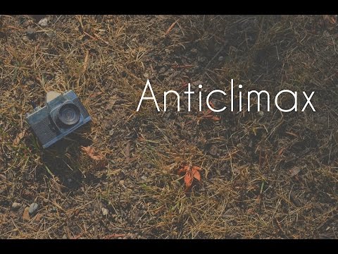 Anticlimax // Full Film