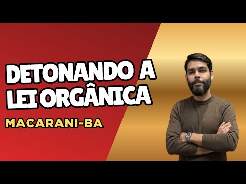 Saiu Edital! Macarani-BA / AULÃO da Lei Orgânica (11/2/2026) #macarani