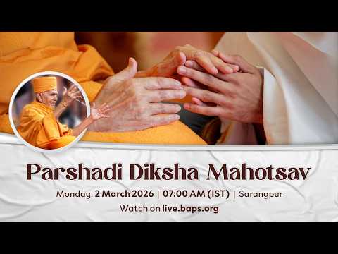 BAPS: Parshadi Diksha Mahotsav, Sarangpur, India, 2 Mar 2026 7:00 am (IST)