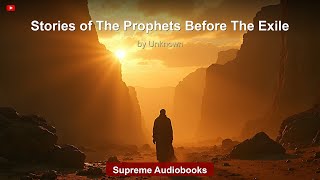 Stories of The Prophets Before The Exile