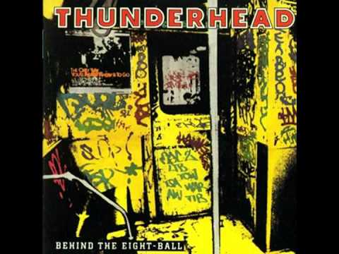 Thunderhead - Behind the eight-ball