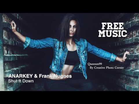 ANARKEY & Frank Nugnes - Shut It Down