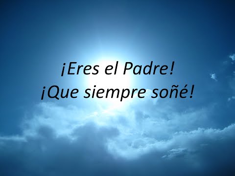 El Padre que siempre soñé (Abel Zavala Letra)