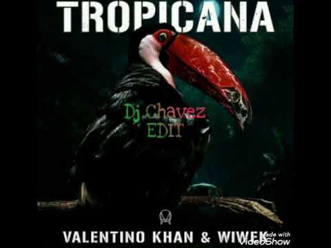 Valentino Khan & Wiwek - Tropicana (Dj Chavez Edit)