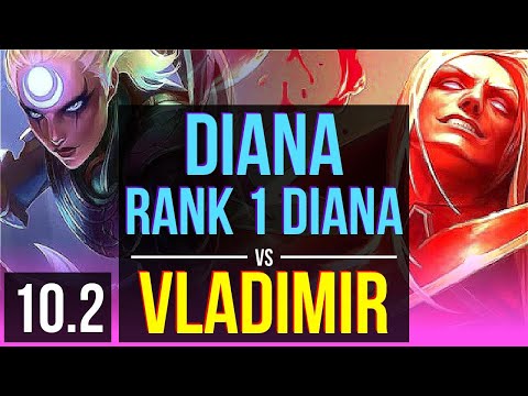 DIANA vs VLADIMIR (MID) | Rank 1 Diana, Rank 14, 75% winrate | EUW Challenger | v10.2