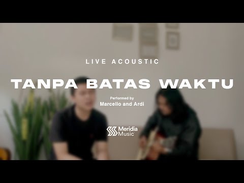 MARC - TANPA BATAS WAKTU (ADE GOVINDA FT FADLY) | LIVE ACOUSTIC SESSIONS (COVER)