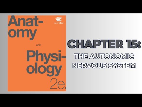 OpenStax Anatomy and Physiology 2e (Audiobook) - Chapter 15: The Autonomic Nervous System