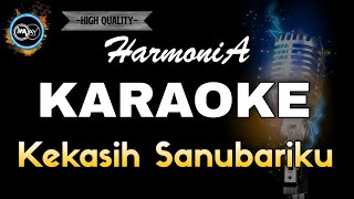 Download lagu KEKASIH SANUBARIKU HARMONIA - KARAOKE mp3