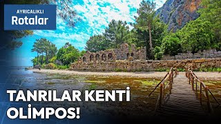 Tarihi ve Dokusuyla Hayran Bırakan Olimpos Antik Kenti | Ayrıcalıklı Rotalar