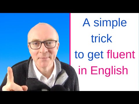 Improve your Spoken English Skills - 1 Simple Trick to Fluency