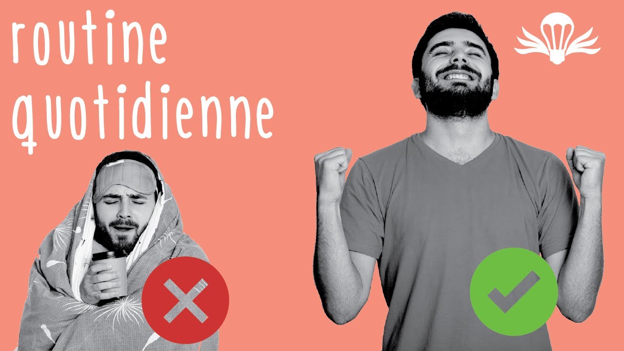 Développement personnel : la ROUTINE QUOTIDIENNE pour réussir sa journée