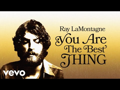 Ray LaMontagne - You Are the Best Thing (Official Audio) thumnail