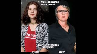 4 non blondes#then and now#short