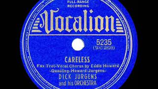 1940 HITS ARCHIVE: Careless - Dick Jurgens (Eddy Howard, vocal)