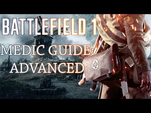 Battlefield 1 Medic Guide | Situational Awareness, Smoke Nades, & Squads | Advanced BF1 Medic Tips