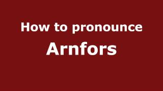 How to pronounce Arnfors