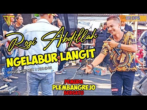 NGELABUR LANGIT by Rozi Abdillah feat Rohim Abdillah [ Cover Live ] | Pemuda Plembangrejo Bersatu 💪🏻