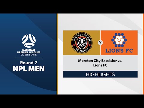 NPL Men Round 7 - Moreton City Excelsior vs. Lions FC Highlights