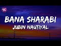 Bana Sharabi Lyrics Govinda Naam Mera Jubin Nautiyal