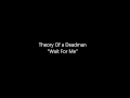 Theory Of a Deadman - "Wait For Me" Acoustic ...