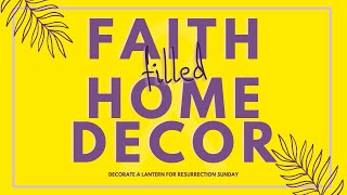 Easy & Inspiring Easter Lantern DIYs || Faith-Filled Home Decor on a Budget || z9designs