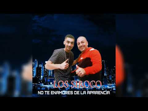 LOS SIROCO - NO TE ENAMORES DE LA APARENCIA