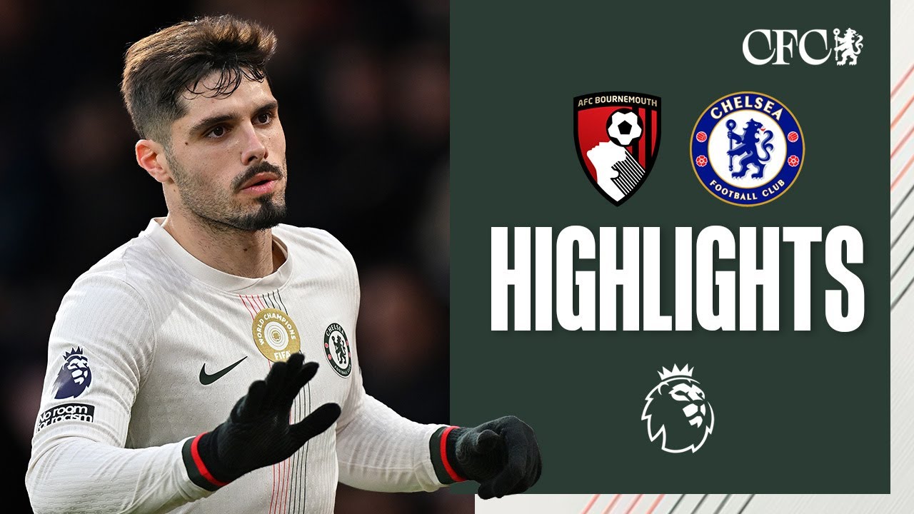 Bournemouth vs Chelsea Highlights