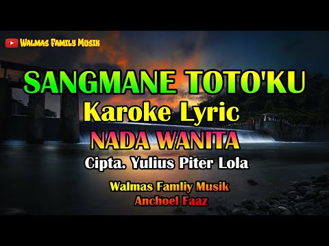 KAROKE SANGMANE TOTO'KU, NADA WANITA, LAGU TORAJA