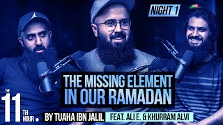 The Missing Element in Our Ramadan  The 11th Hour 