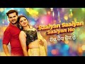 सईया सईया सईया हो Arvind Akela Kallu Shilpi Raj Raksha Gupta Romantic So