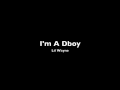 I'm A Dboy - Lil Wayne