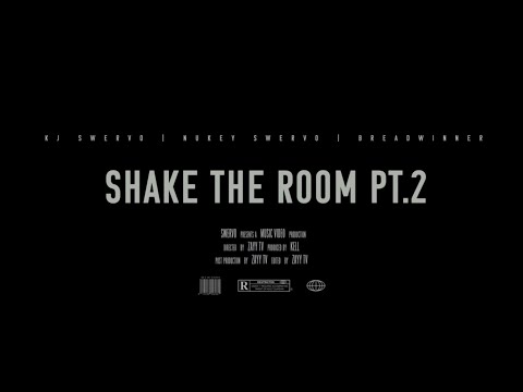 KJ Swervo X Nukey Swervo X BreadWinner - Shake The Room PT2