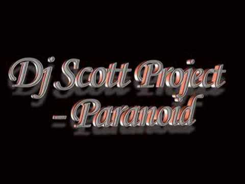 Dj Scott Project - Paranoid