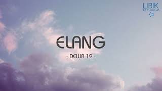 Download lagu Dewa 19 - Elang - Lirik Nostalgia mp3