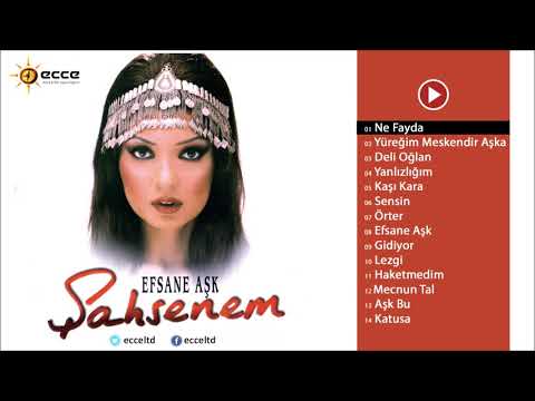 Ne Fayda - Şahsenem