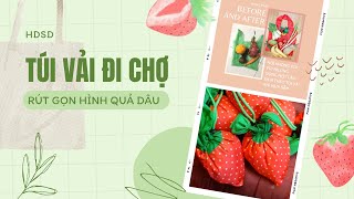 TÚI VẢI ĐI CHỢ - GIẢM RÁC THẢI NHỰA 1 LẦN